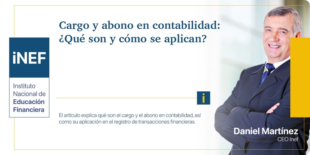 Cargo y abono en contabilidad: ¿Qué son y cómo se aplican?