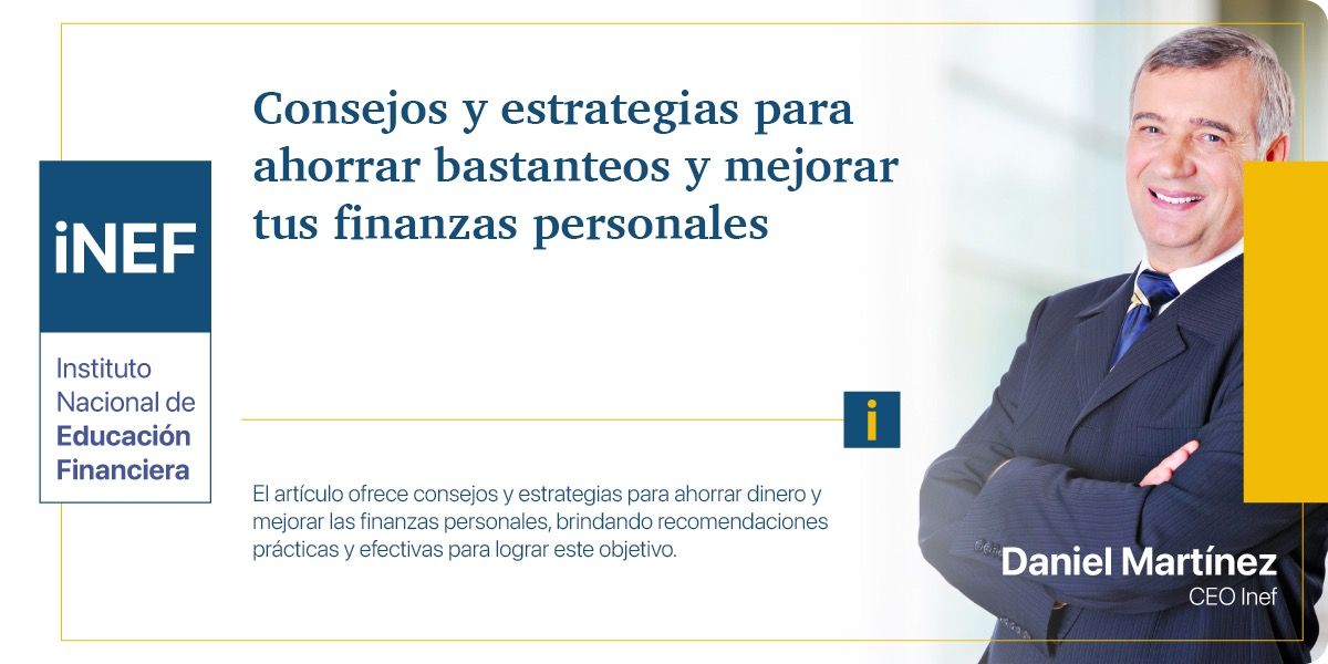 Consejos y estrategias para ahorrar bastanteos y mejorar tus finanzas ...